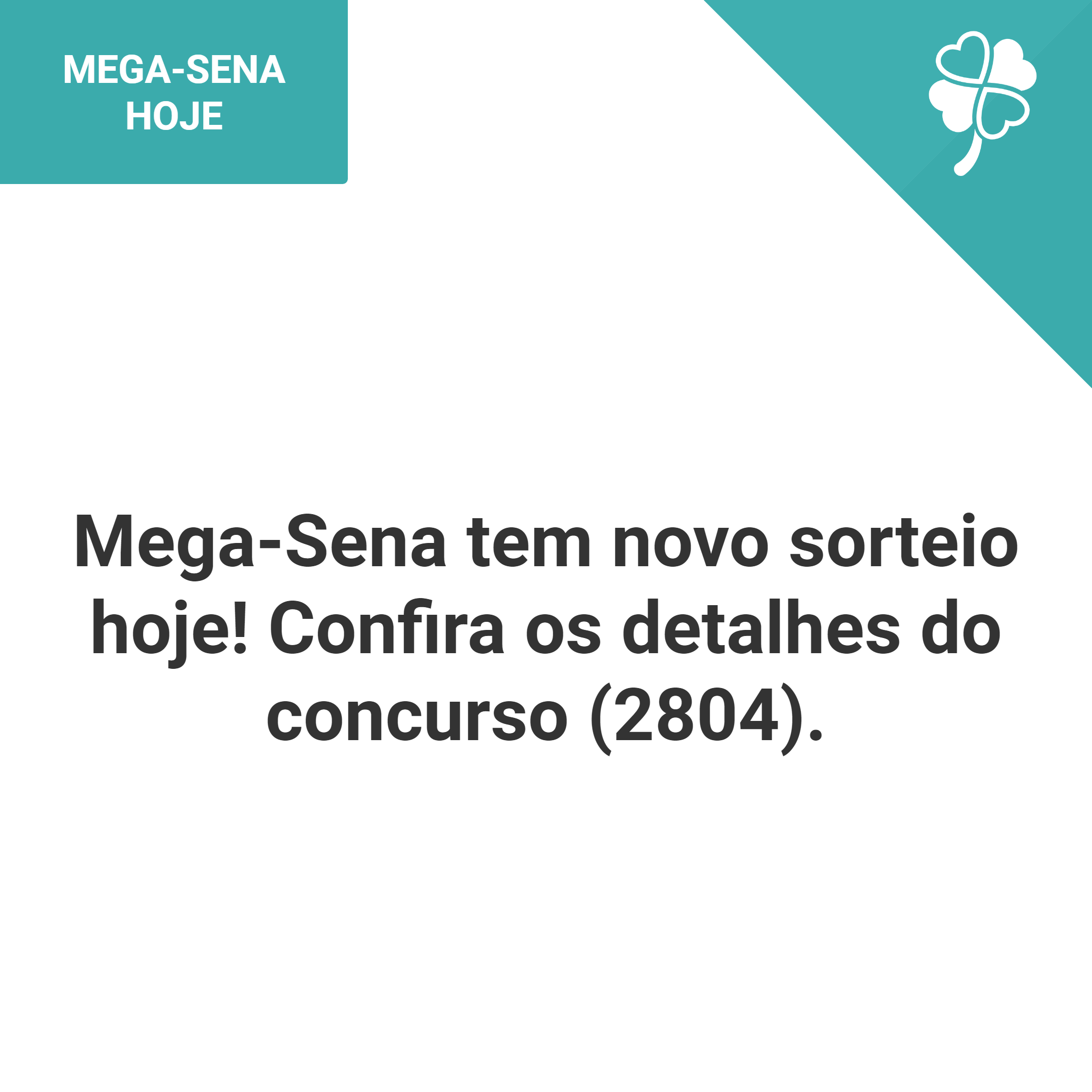 Mega-Sena tem novo sorteio hoje! Confira os detalhes do concurso (2804).