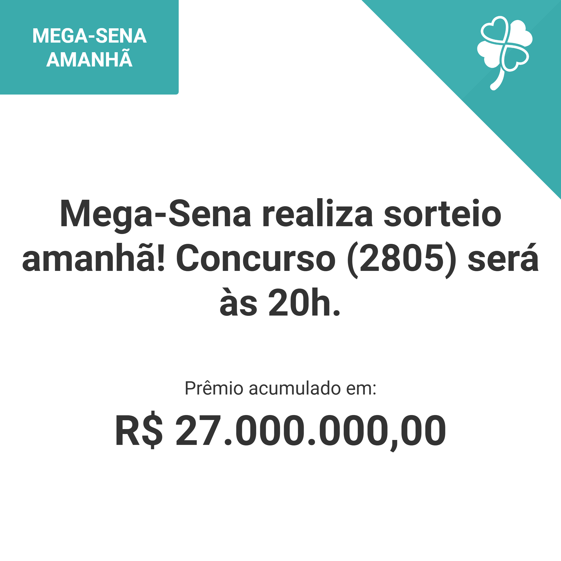 Mega-Sena realiza sorteio amanhã! Concurso (2805) será às 20h.