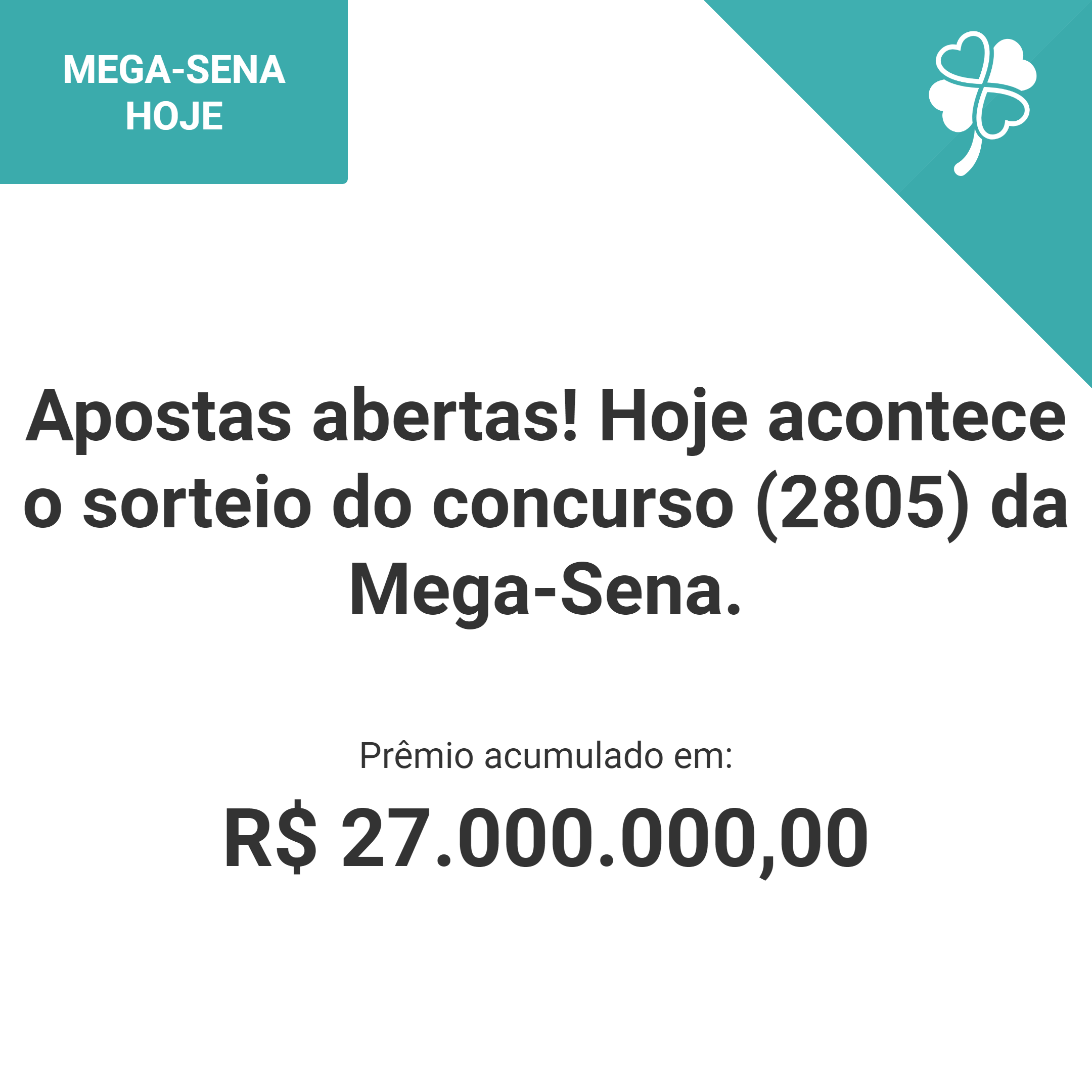 Apostas abertas! Hoje acontece o sorteio do concurso (2805) da Mega-Sena.