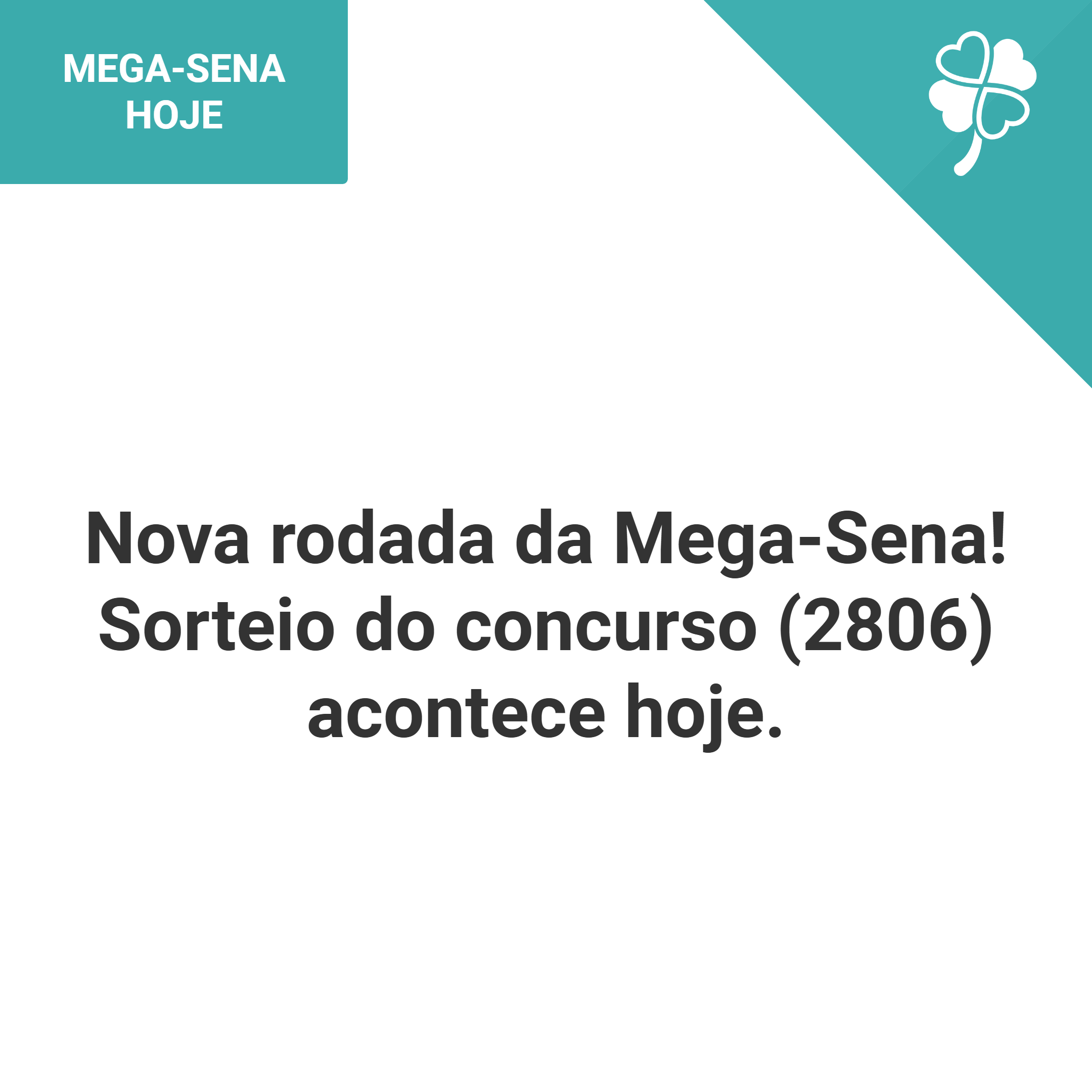 Nova rodada da Mega-Sena! Sorteio do concurso (2806) acontece hoje.