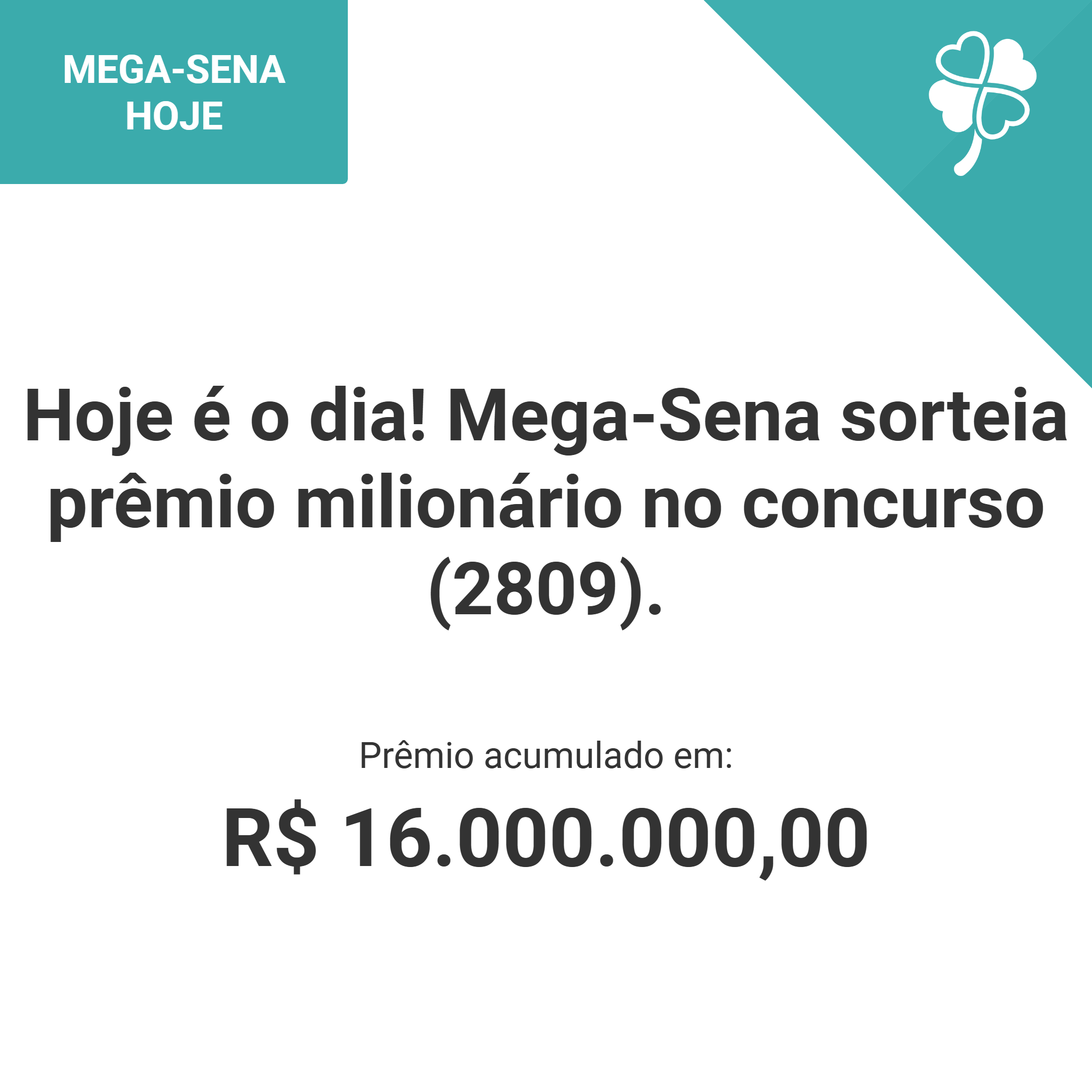 Hoje é o dia! Mega-Sena sorteia prêmio milionário no concurso (2809).