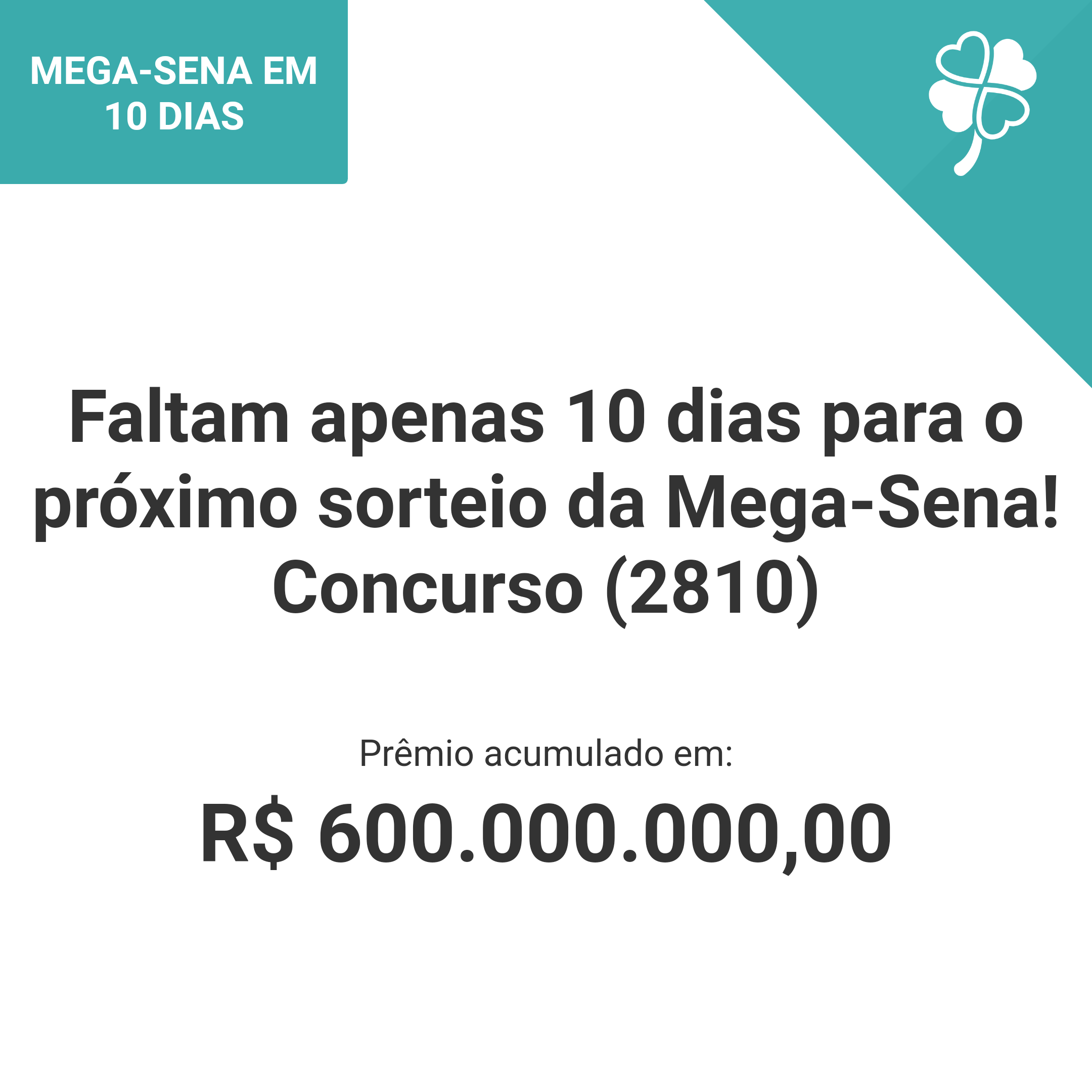 Faltam apenas 10 dias para o próximo sorteio da Mega-Sena! Concurso (2810)