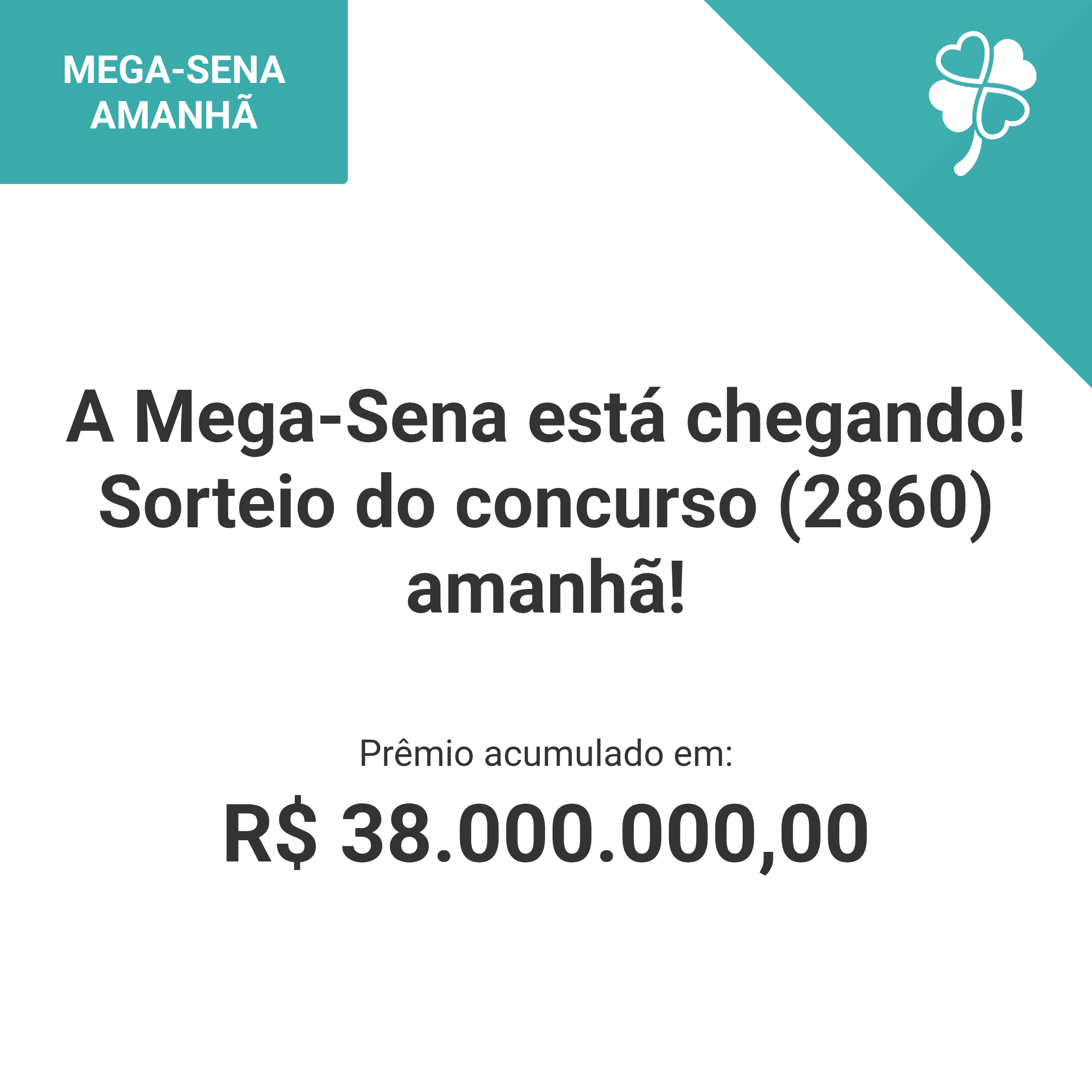 A Mega-Sena está chegando! Sorteio do concurso (2860) amanhã!