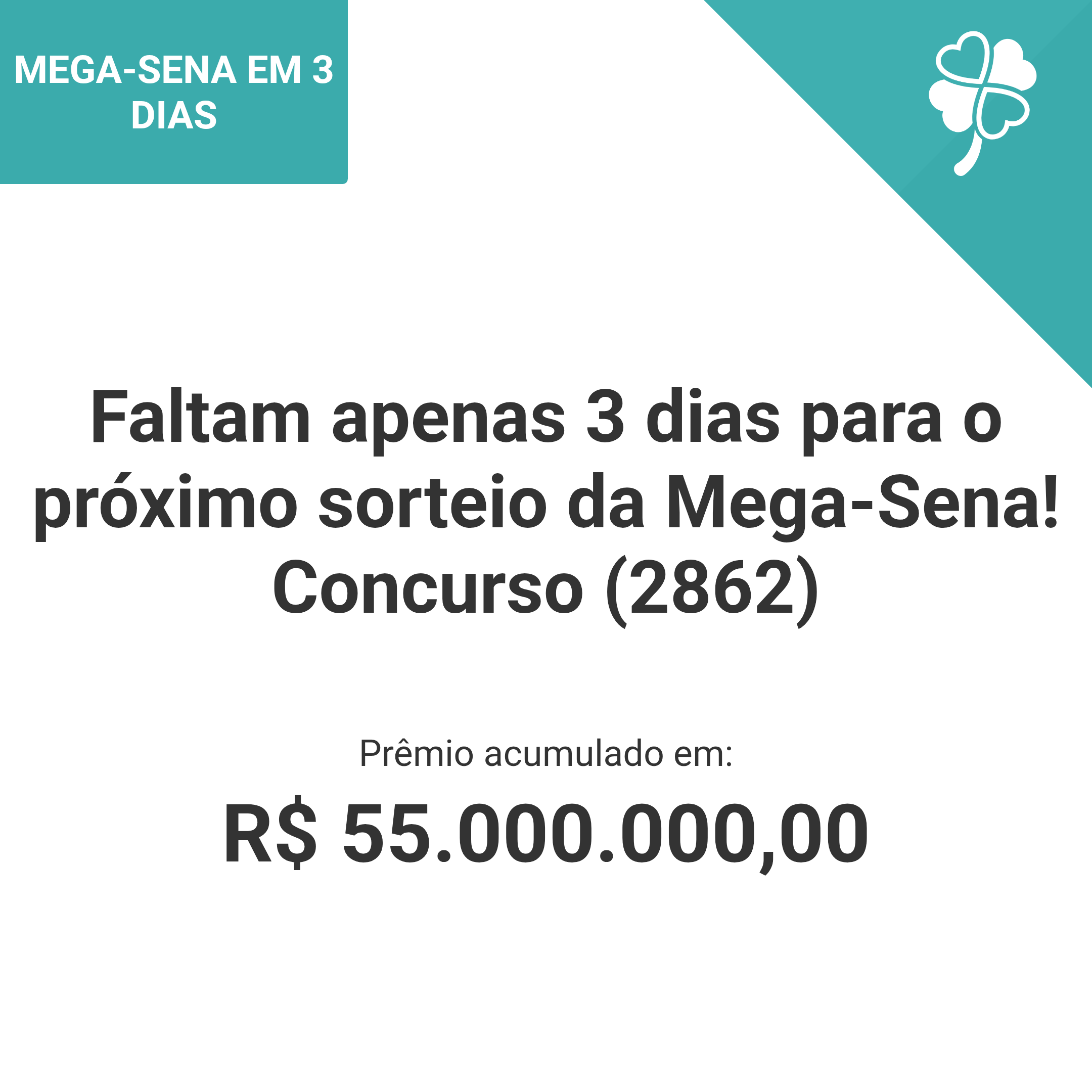 Faltam apenas 3 dias para o próximo sorteio da Mega-Sena! Concurso (2862)