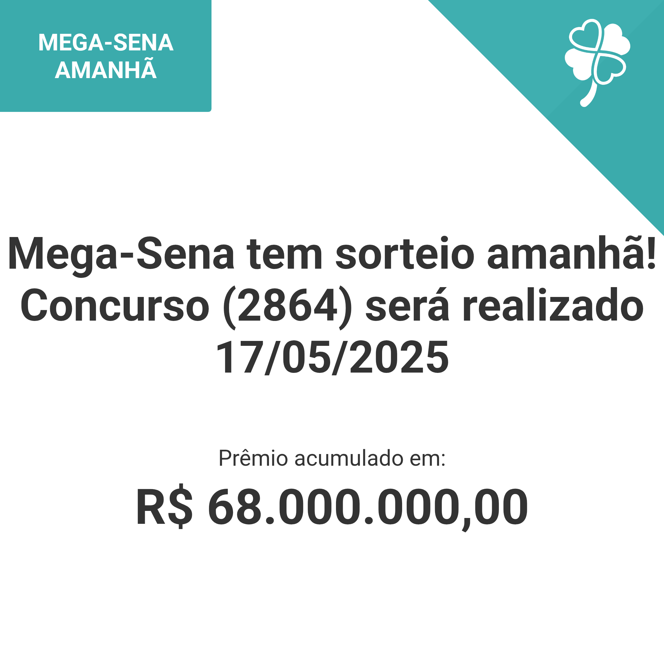 Mega-Sena tem sorteio amanhã! Concurso (2864) será realizado 17/05/2025