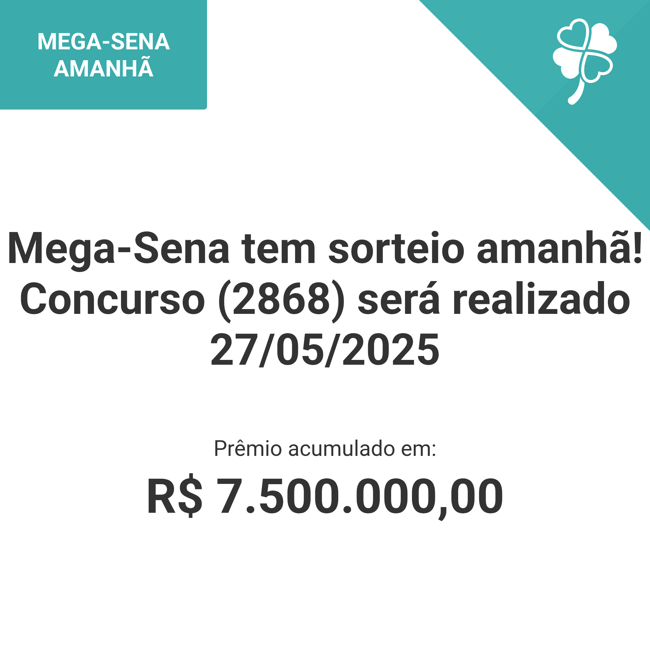 Mega-Sena tem sorteio amanhã! Concurso (2868) será realizado 27/05/2025