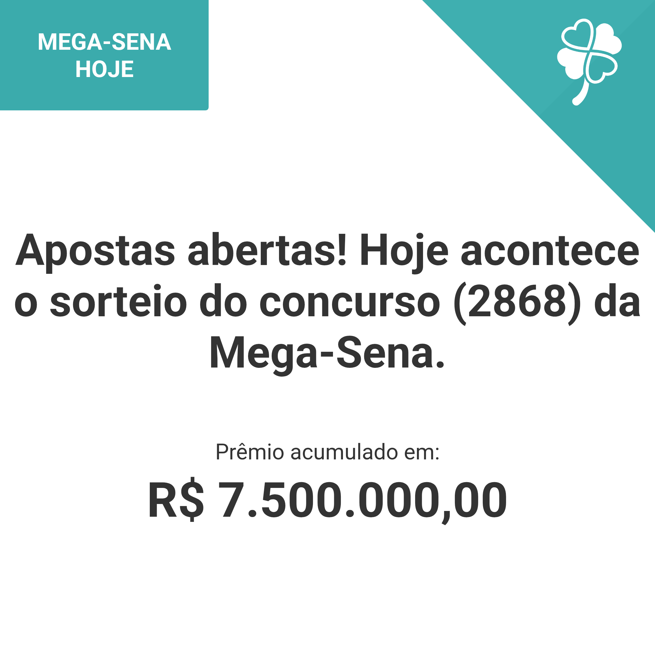 Apostas abertas! Hoje acontece o sorteio do concurso (2868) da Mega-Sena.