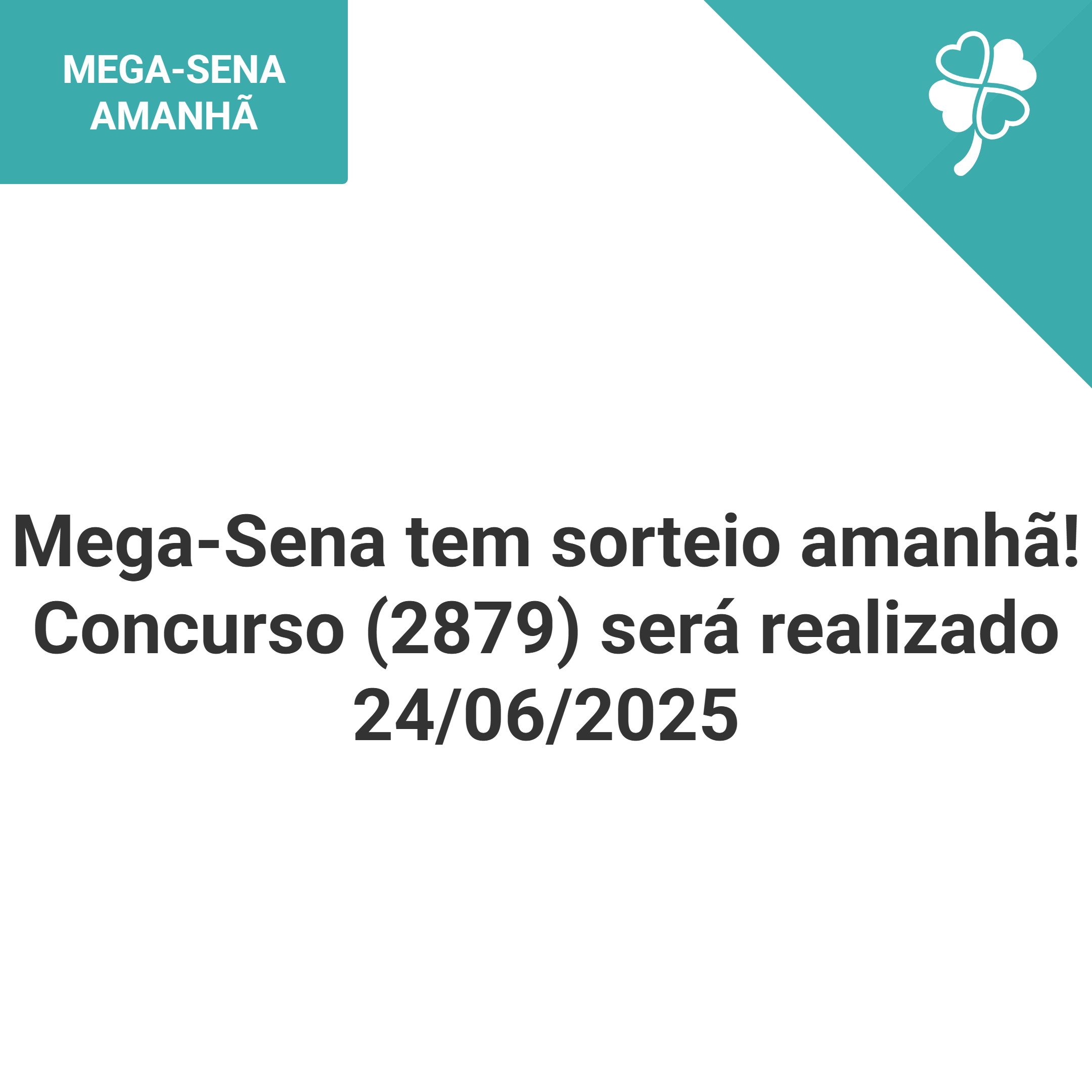 Mega-Sena tem sorteio amanhã! Concurso (2879) será realizado 24/06/2025
