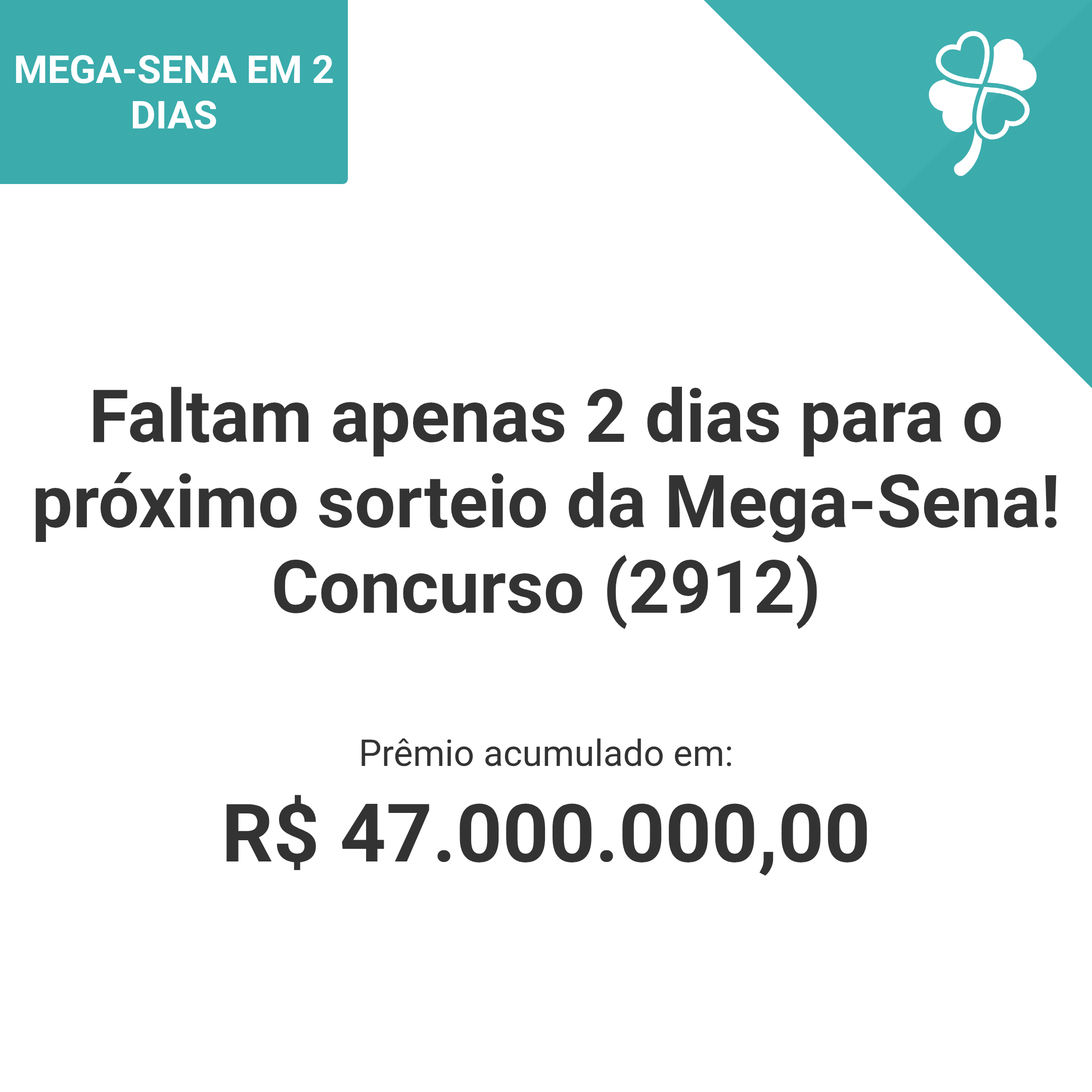Faltam apenas 2 dias para o próximo sorteio da Mega-Sena! Concurso (2912)