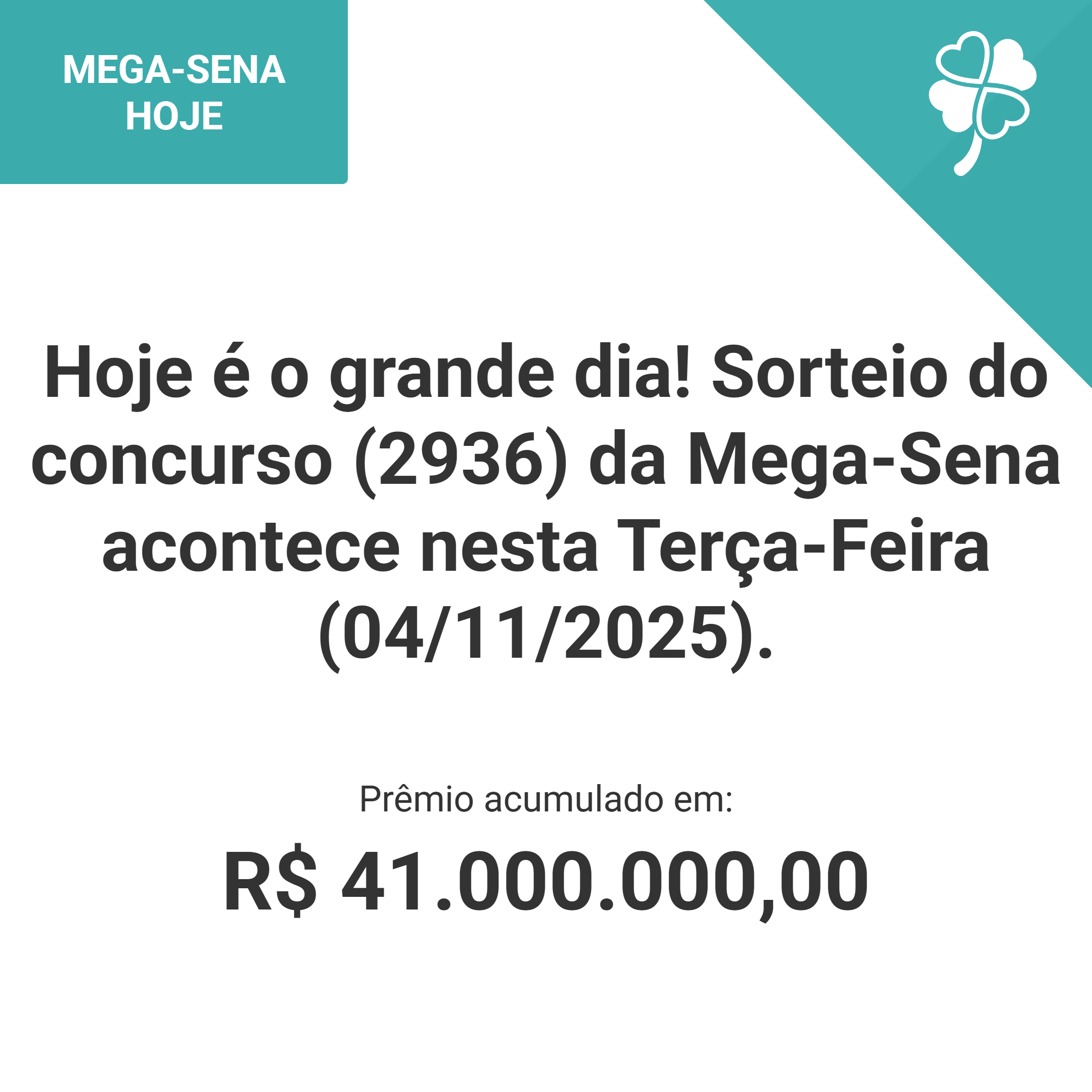 Hoje é o grande dia! Sorteio do concurso (2936) da Mega-Sena acontece nesta Terça-Feira (04/11/2025).