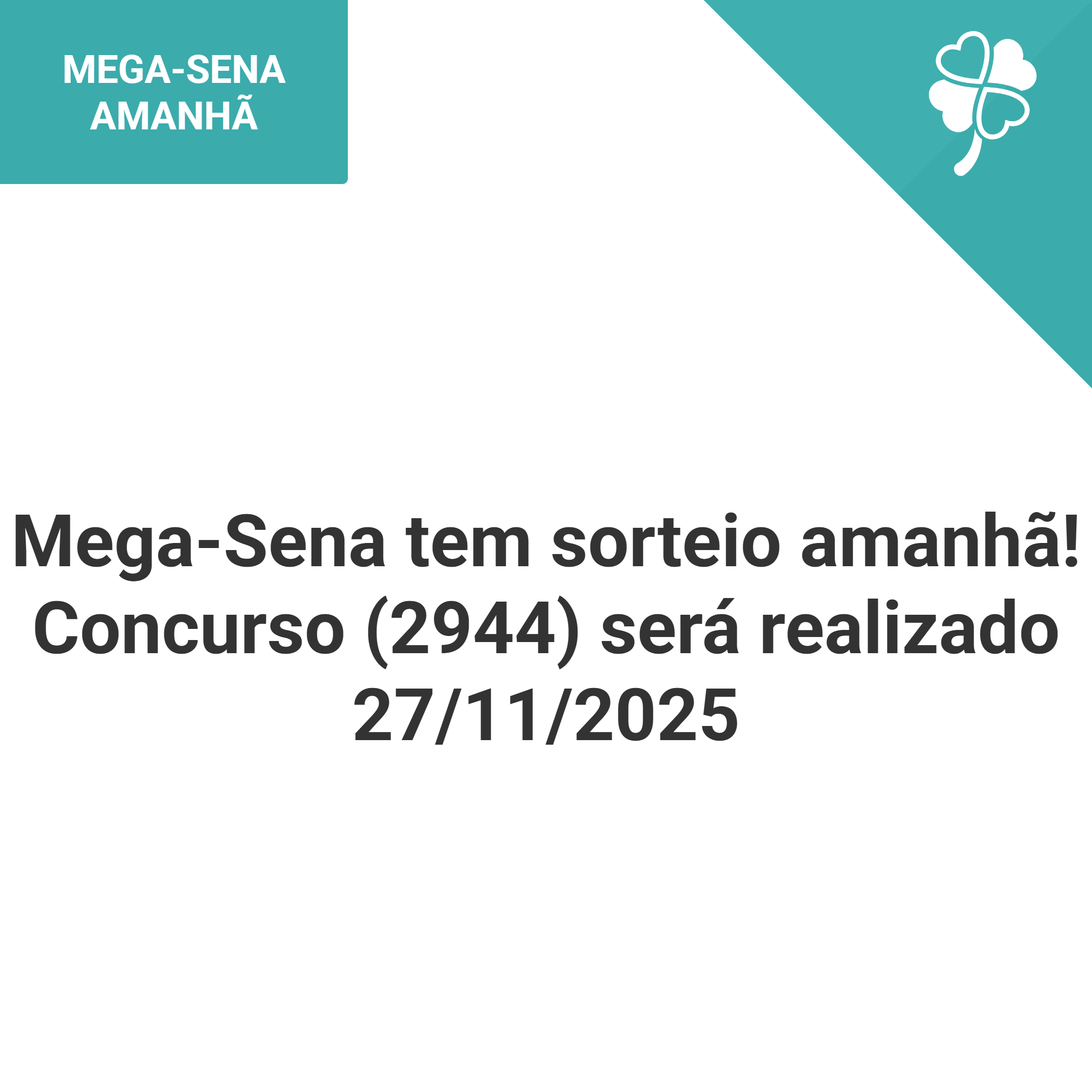 Mega-Sena tem sorteio amanhã! Concurso (2944) será realizado 27/11/2025