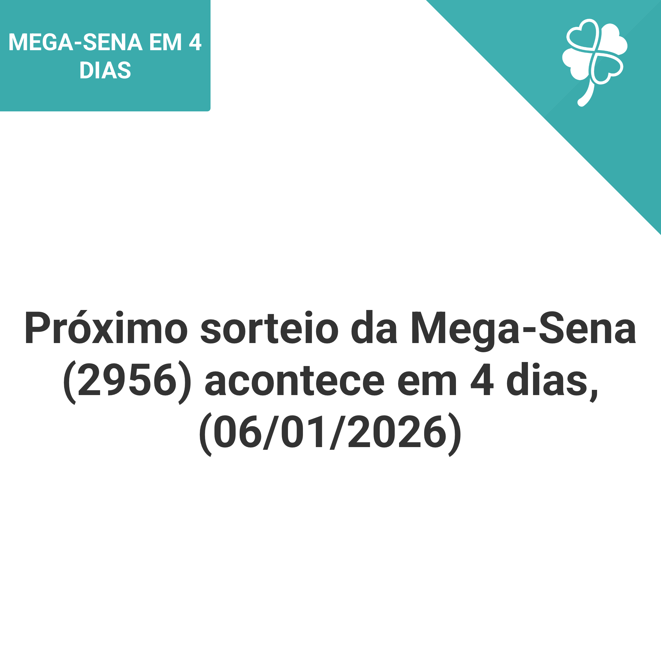 Próximo sorteio da Mega-Sena (2956) acontece em 4 dias, (06/01/2026)