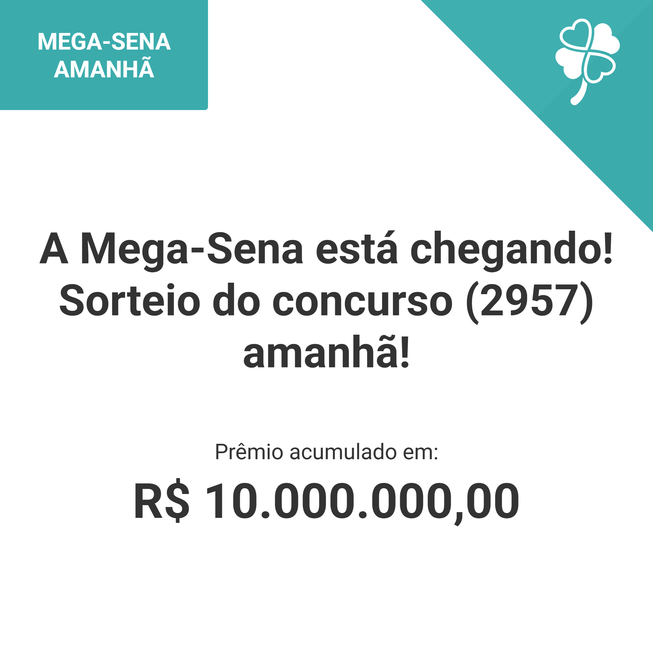 A Mega-Sena está chegando! Sorteio do concurso (2957) amanhã!