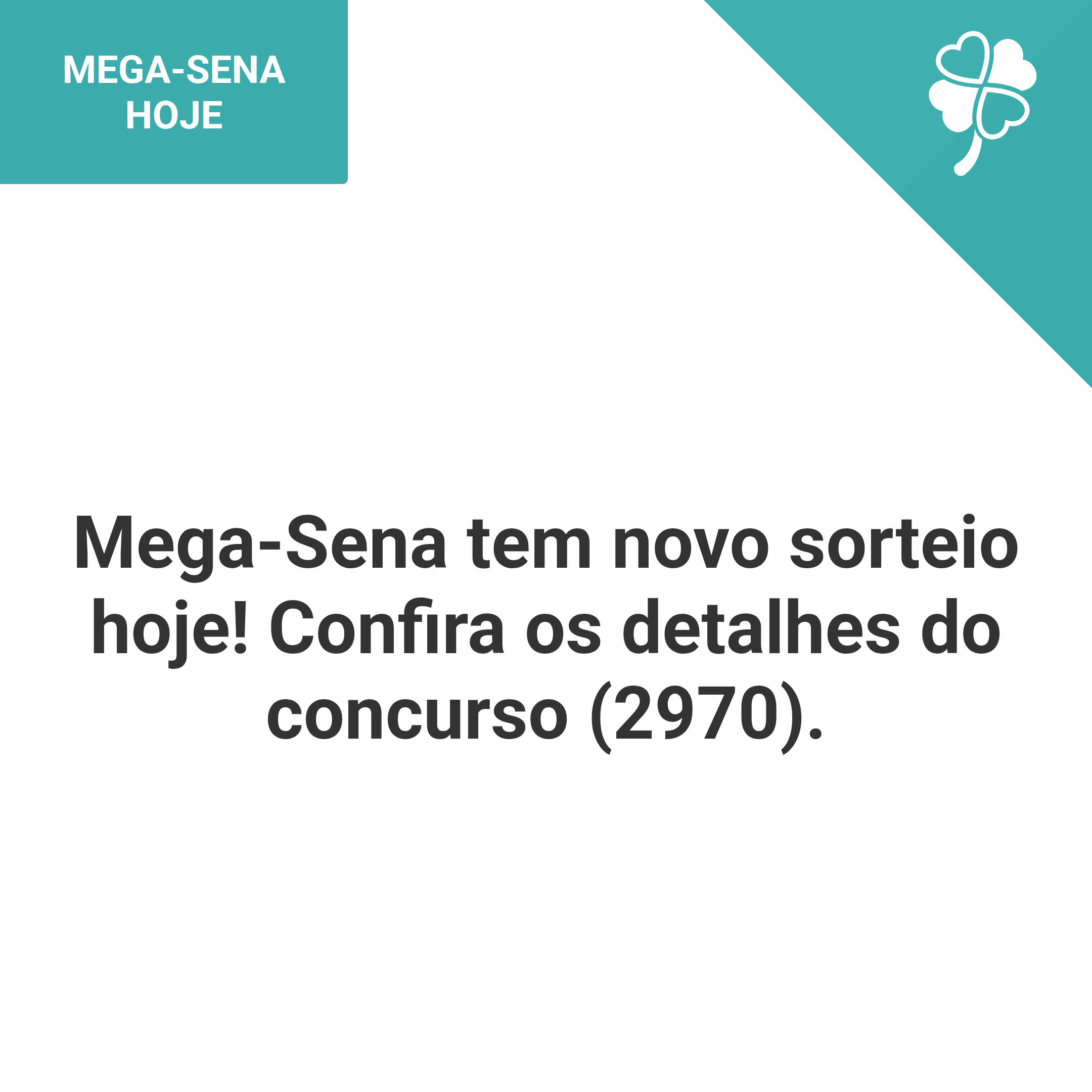 Mega-Sena tem novo sorteio hoje! Confira os detalhes do concurso (2970).