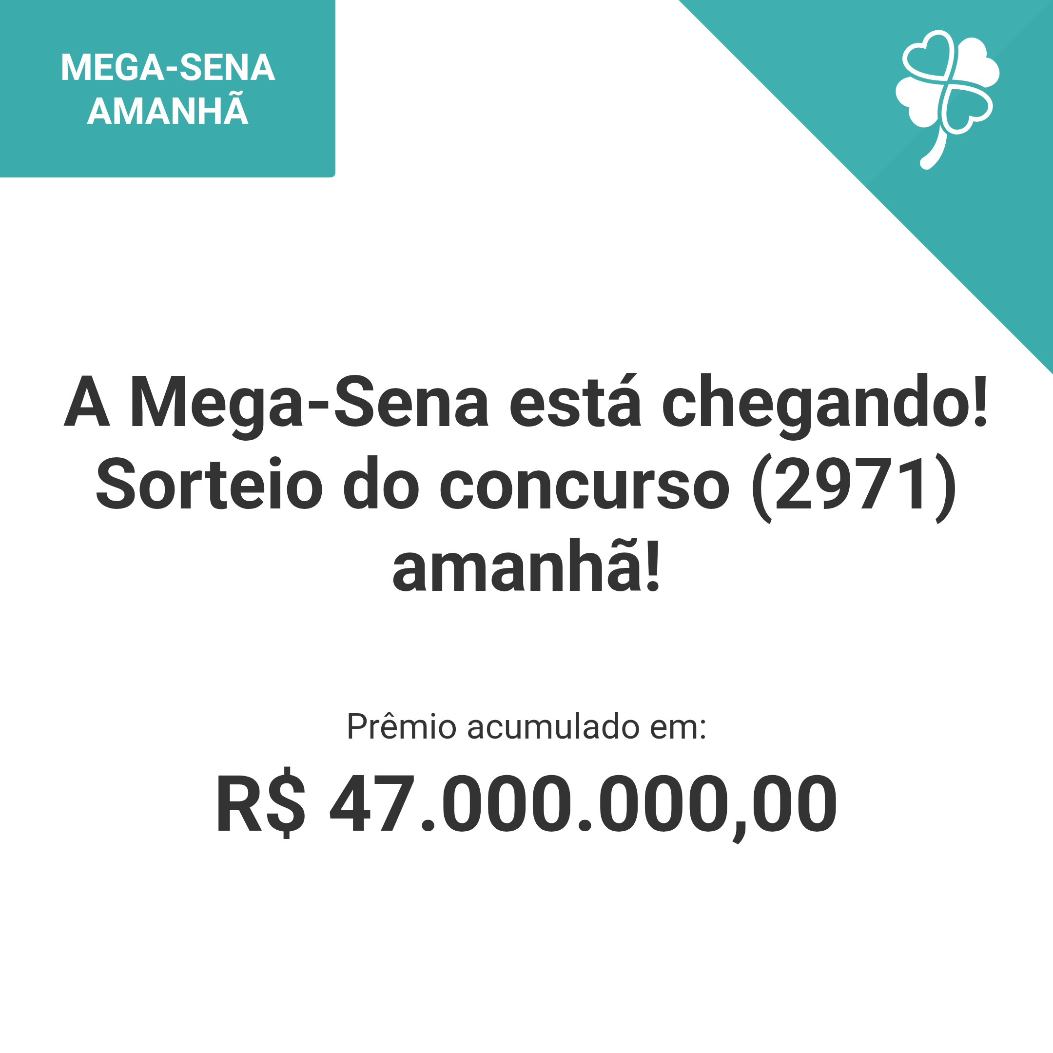 A Mega-Sena está chegando! Sorteio do concurso (2971) amanhã!