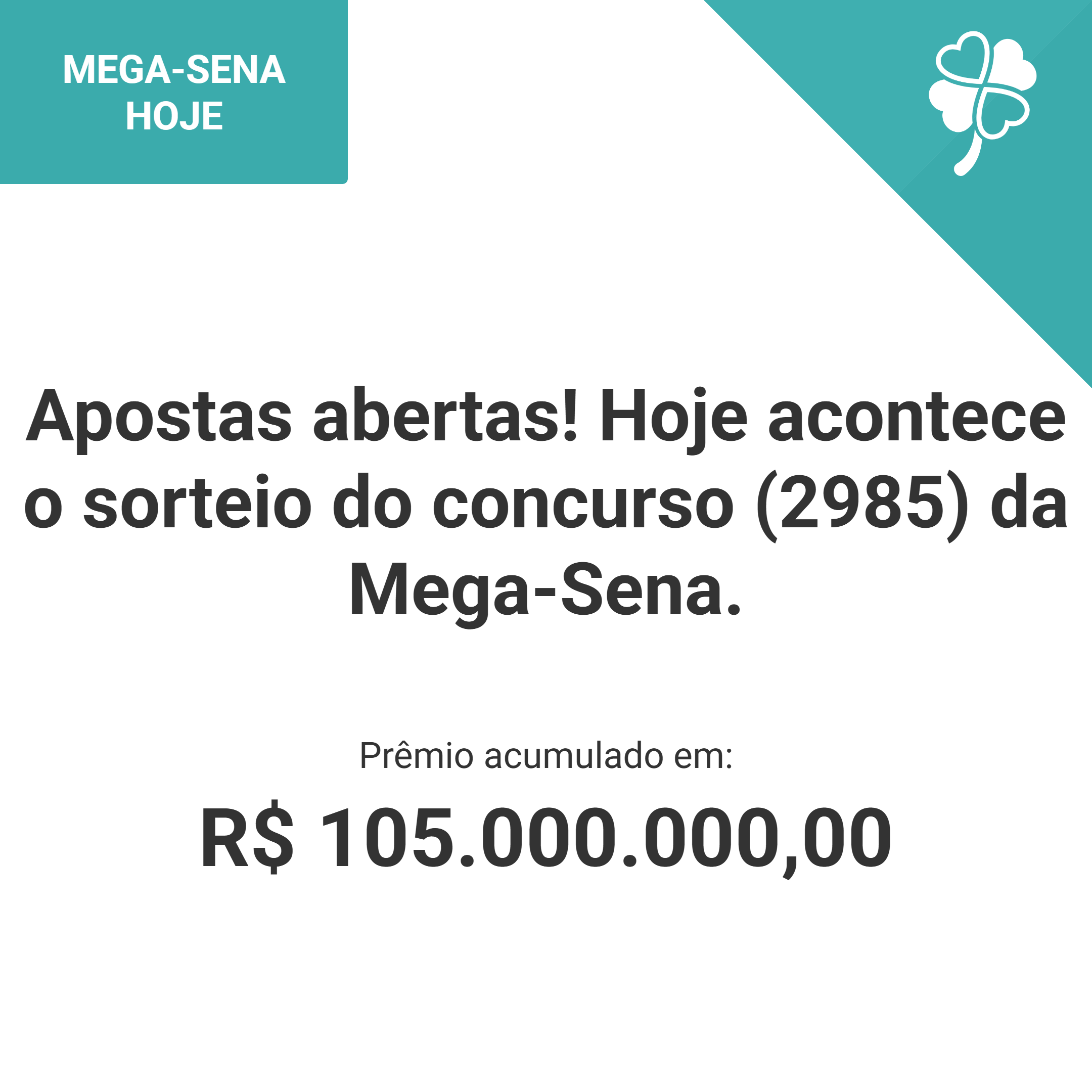 Apostas abertas! Hoje acontece o sorteio do concurso (2985) da Mega-Sena.